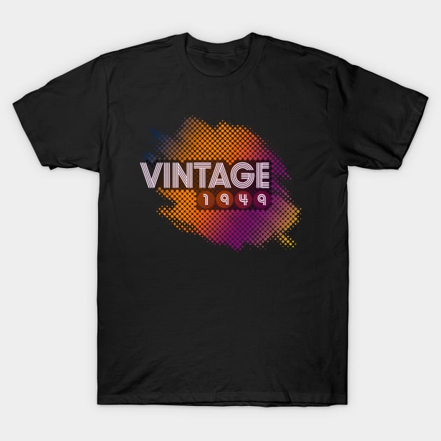 Vintage 1949 73 years old birthday T-Shirt by hoopoe